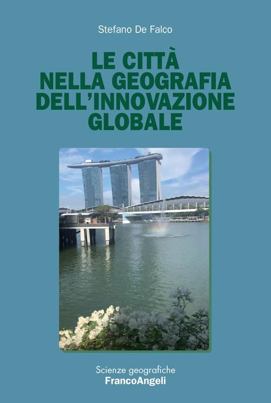 Le città nella geografia dell'innovazione globale - Stefano De Falco - copertina