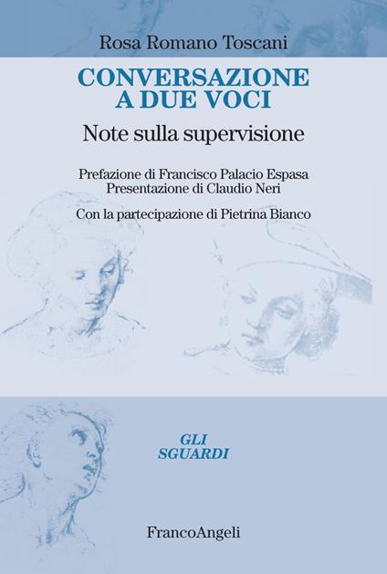 Conversazione a due voci. Note sulla supervisione - Rosa Romano Toscani - copertina