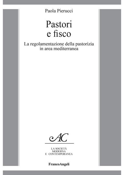 Pastori e fisco. La regolamentazione della pastorizia in area mediterranea - Paola Pierucci - ebook