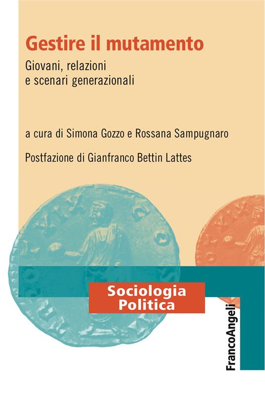 Gestire il mutamento. Giovani, relazioni e scenari generazionali - Simona Gozzo,Rossana Sampugnaro - ebook
