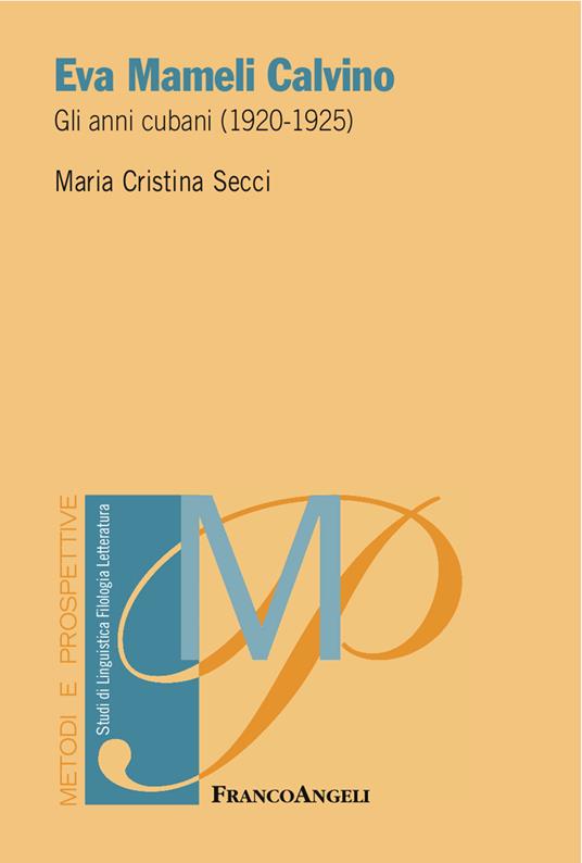 Eva Mameli Calvino. Gli anni cubani (1920-1925) - Maria Cristina Secci - ebook