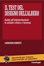 Il test del disegno dell'albero. Guida all'interpretazione in ambito clinico e forense