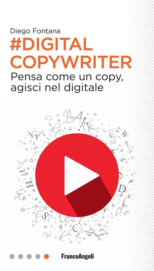 Digital copywriter. Pensa come un copy, agisci nel digitale - Diego Fontana - ebook