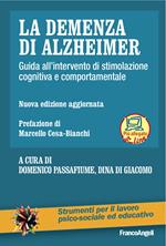 La demenza di Alzheimer. Guida all'intervento di stimolazione cognitiva e comportamentale