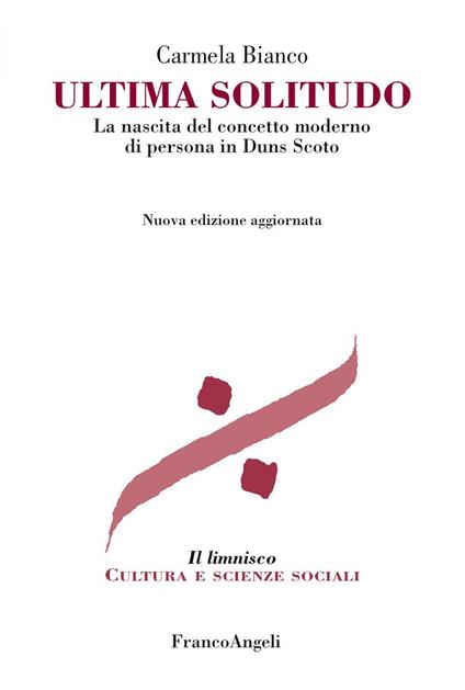 Ultima solitudo. La nascita del concetto moderno di persona in Duns Scoto - Carmela Bianco - ebook