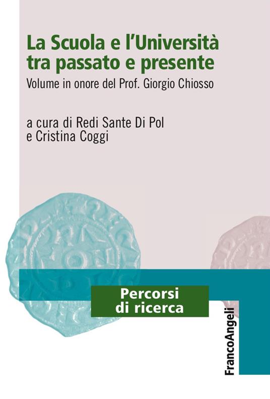 La scuola e l'università tra passato e presente. Volume in onore del prof. Giorgio Chiosso - copertina