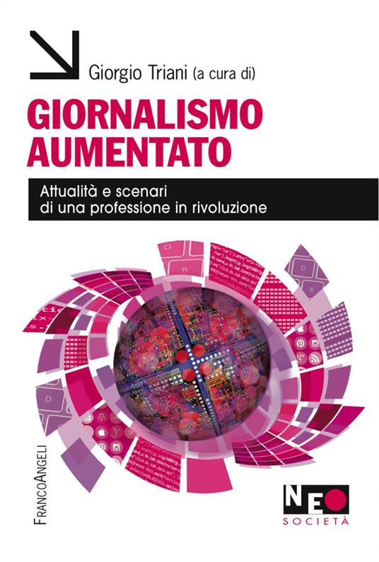 Giornalismo aumentato. Attualità e scenari di una professione in rivoluzione - copertina