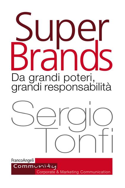 Super Brands. Da grandi poteri, grandi responsabilità - Sergio Tonfi - copertina