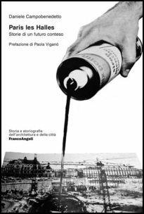 Paris les Halles. Storia di un futuro conteso - Daniele Campobenedetto - copertina