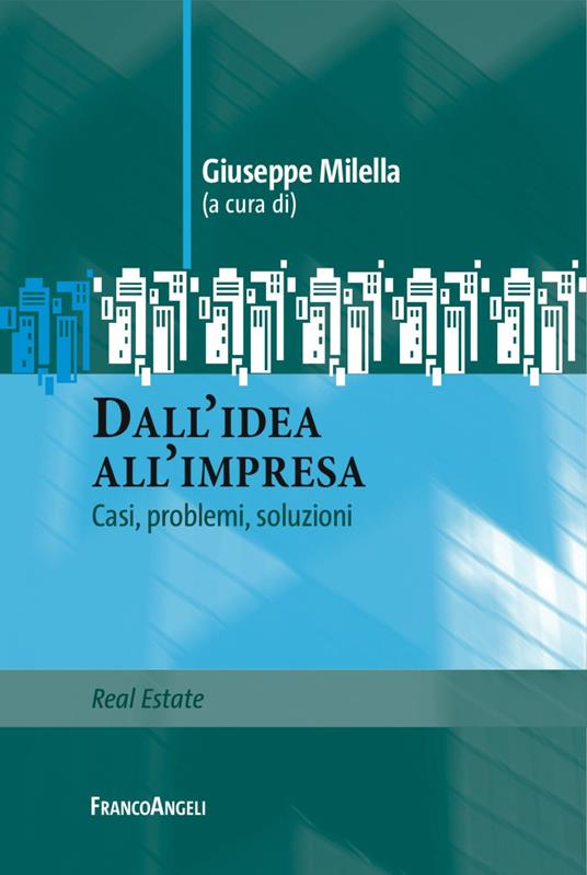 Dall'idea all'impresa. Casi, problemi, soluzioni - copertina