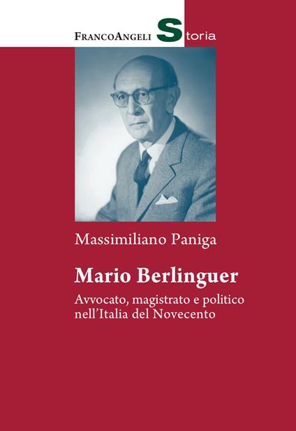 Mario Berlinguer. Avvocato, magistrato e politico nell'Italia del Novecento - Massimiliano Paniga - copertina