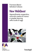 New WebQuest. Apprendimento cooperativo, comunità creative di ricerca e complex learning nella scuola di oggi