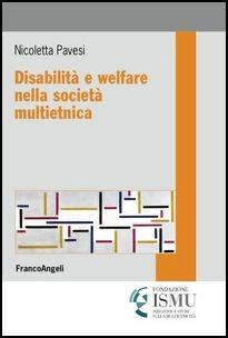 Disabilità e welfare nella società multietnica - Nicoletta Pavesi - copertina