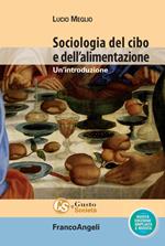 Sociologia del cibo e dell'alimentazione. Un'introduzione. Nuova ediz.