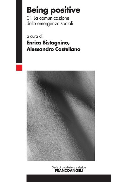 Being positive. Vol. 1: comunicazione delle emergenze sociali, La. - copertina
