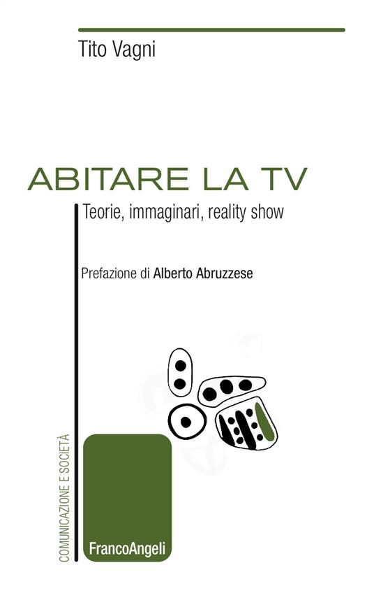 Abitare la TV. Teorie, immaginari, reality show - Tito Vagni - ebook