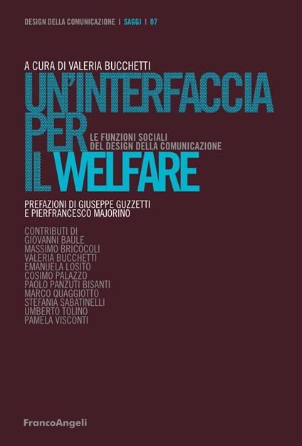Un' interfaccia per il welfare. Le funzioni sociali del design della comunicazione - Valeria Bucchetti - ebook