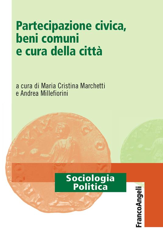 Partecipazione civica, beni comuni e cura della città - Maria Cristina Marchetti,Andrea Millefiorini - ebook