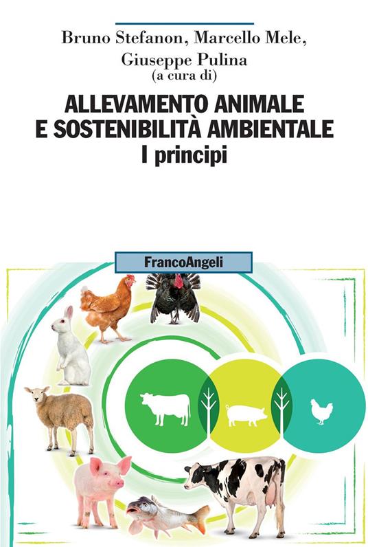 I Allevamento animale e sostenibilità ambientale. Vol. 1 - Marcello Mele,Giuseppe Pulina,Bruno Stefanon - ebook