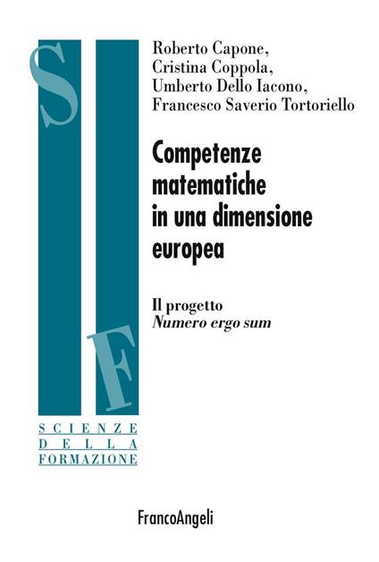 Competenze matematiche in una dimensione europea. Il progetto Numero Ergo Sum - Roberto Capone,Cristina Coppola,Umberto Dello Iacono,Francesco Saverio Tortoriello - ebook