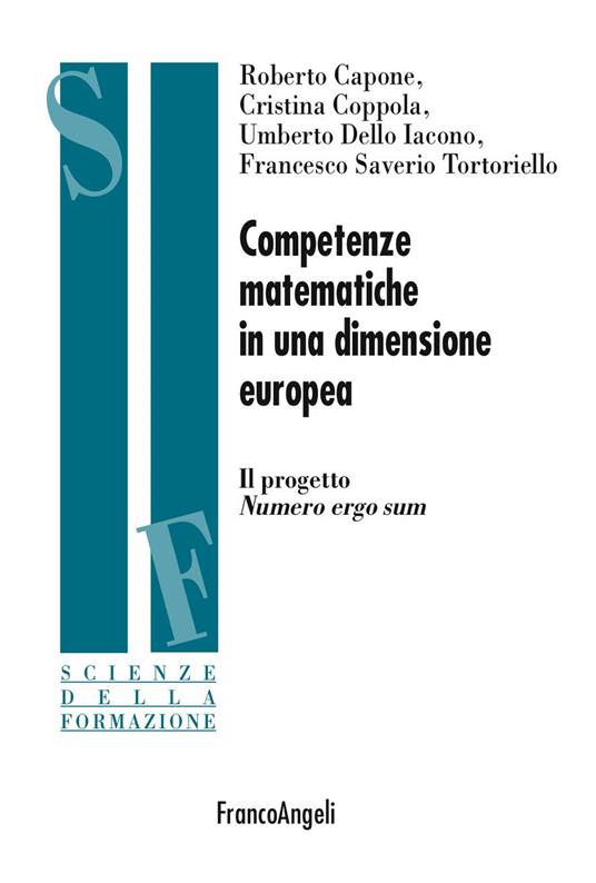 Competenze matematiche in una dimensione europea. Il progetto Numero Ergo Sum - Roberto Capone,Cristina Coppola,Umberto Dello Iacono,Francesco Saverio Tortoriello - ebook