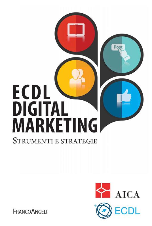 ECDL digital marketing. Strumenti e strategie - AICA - ebook