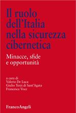 Il ruolo dell'Italia nella sicurezza cibernetica. Minacce, sfide e opportunità