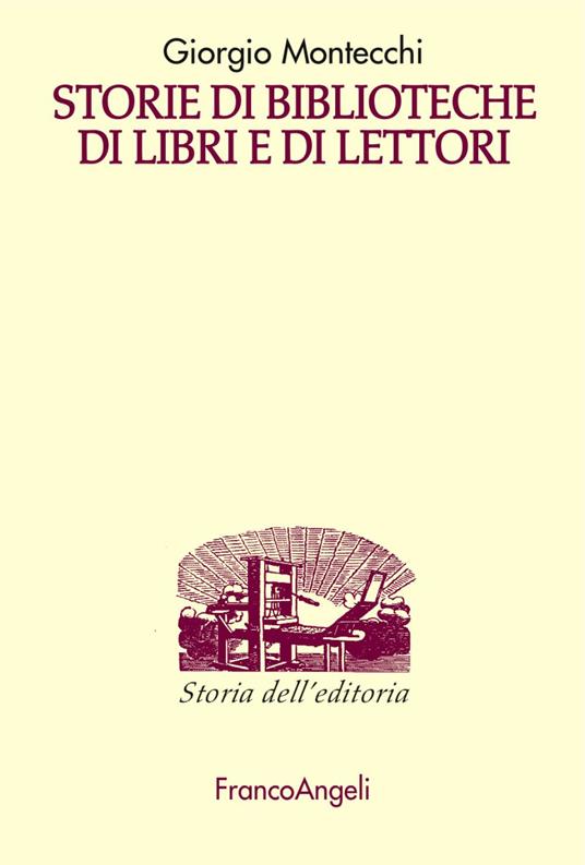 Storie di biblioteche di libri e di lettori - Giorgio Montecchi - copertina