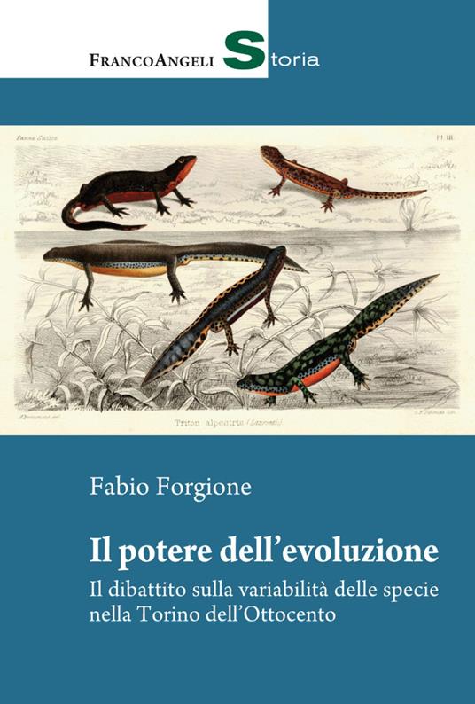 Il potere dell'evoluzione. Il dibattito sulla variabilità delle specie nella Torino dell'Ottocento - Fabio Forgione - copertina