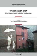 L' Italia senza casa. Bisogni emergenti e politiche per l'abitare