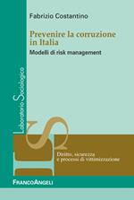 Prevenire la corruzione in Italia. Modelli di risk management