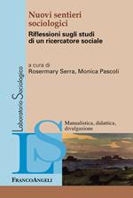 Nuovi sentieri sociologici. Riflessioni sugli studi di un ricercatore sociale