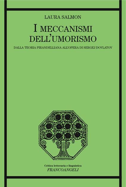 I meccanismi dell'umorismo. Dalla teoria pirandelliana all'opera di Sergej Dovlatov - Laura Salmon - copertina