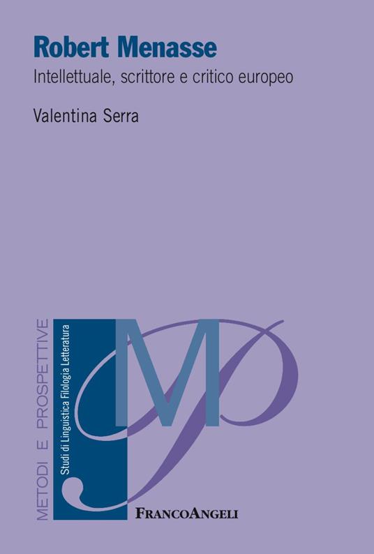 Robert Menasse. Intellettuale, scrittore e critico europeo - Valentina Serra - copertina