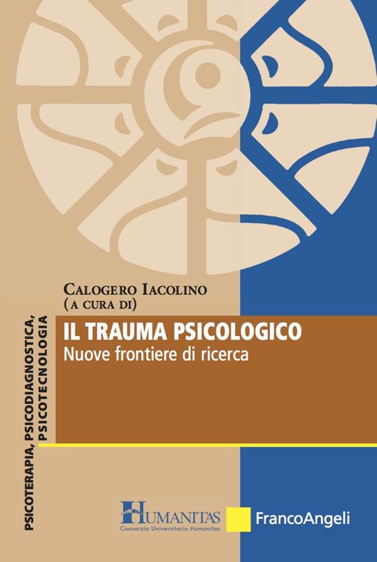 Il trauma psicologico. Nuove frontiere di ricerca - copertina