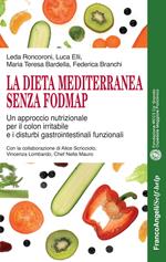 La dieta mediterranea senza FODMAP. Un approccio nutrizionale per il colon irritabile e i disturbi gastrointestinali funzionali