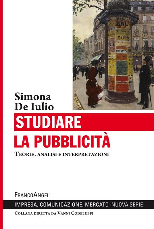 Studiare la pubblicità. Teorie, analisi e interpretazioni - Simona De Iulio - copertina