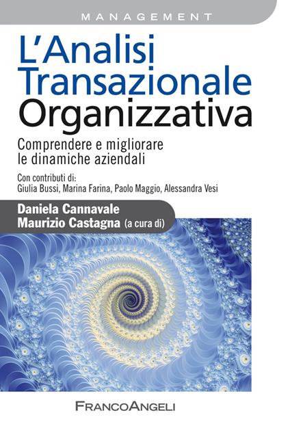 L' analisi transazionale organizzativa. Comprendere e migliorare le dinamiche aziendali - copertina
