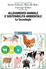 Allevamento animale e sostenibilità ambientale. Vol. 2: tecnologie, Le.