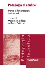 Pedagogia al confine. Trame e demarcazione tra i saperi