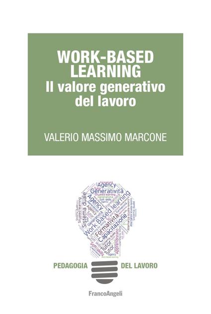 Work-Based learning. Il valore generativo del lavoro - Valerio Massimo Marcone - copertina
