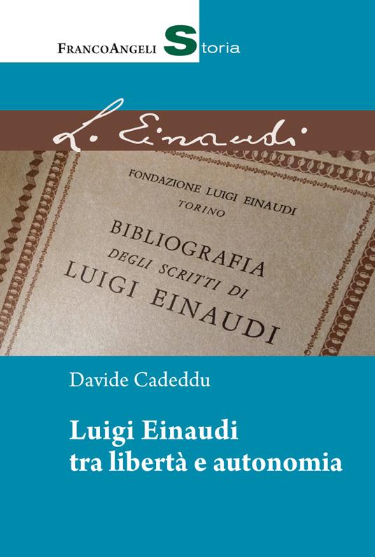 Luigi Einaudi tra libertà e autonomia - Davide Cadeddu - ebook