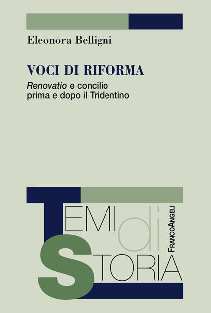 Voci di riforma. «Renovatio» e concilio prima e dopo il Tridentino - Eleonora Belligni - ebook