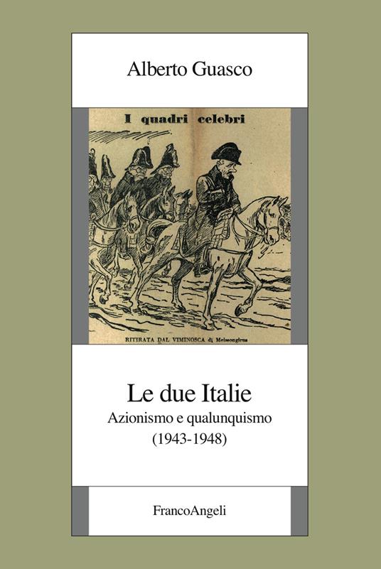 Le due Italie. Azionismo e qualunquismo (1943-1948) - Alberto Guasco - ebook