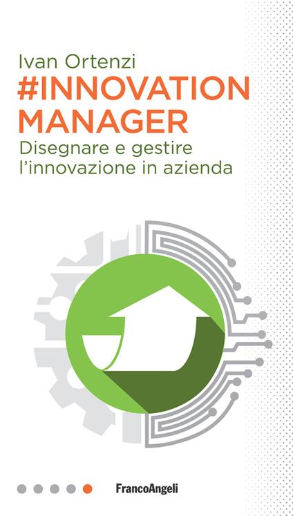 #Innovation manager. Disegnare e gestire l'innovazione in azienda - Ivan Ortenzi - ebook