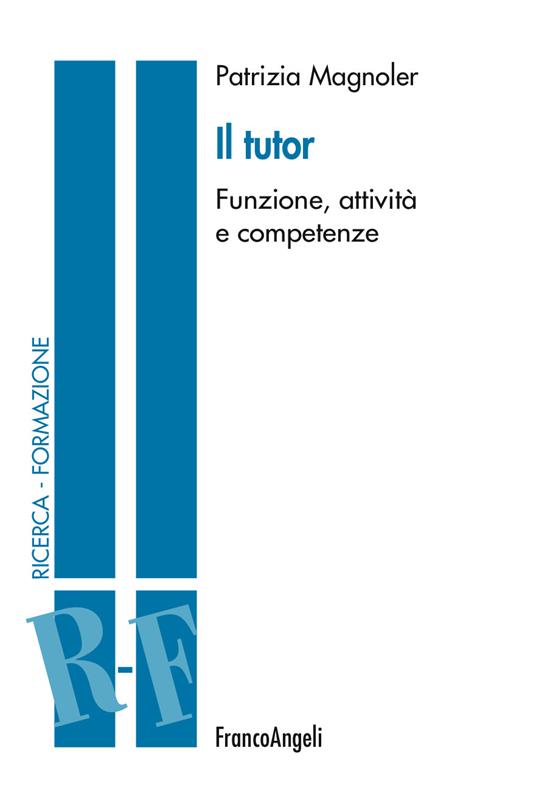 Il tutor. Funzione, attività e competenze - Patrizia Magnoler - ebook