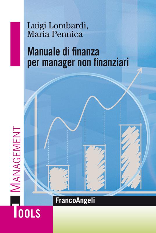 Manuale di finanza per manager non finanziari - Luigi Lombardi,Maria Pennica - ebook