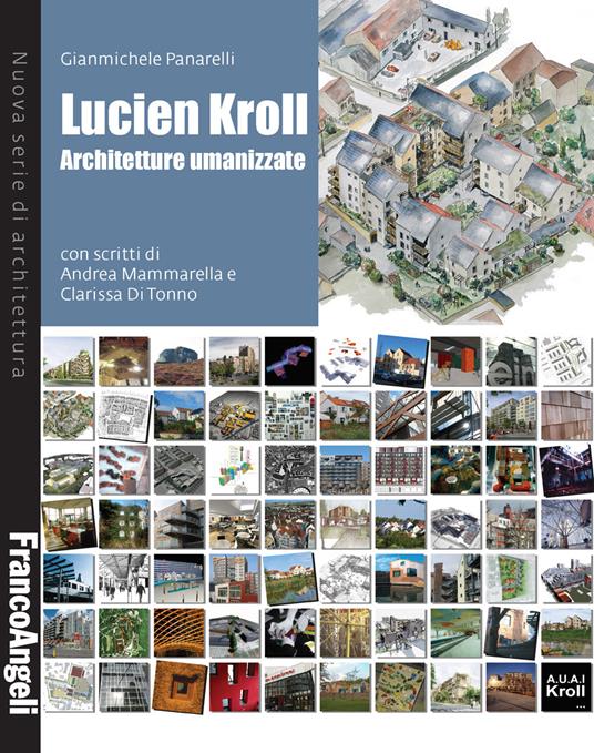 Lucien Kroll. Architetture umanizzate - Gianmichele Panarelli - ebook