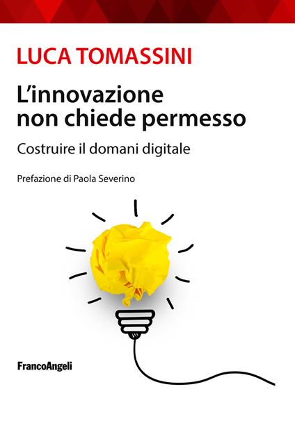 L' innovazione non chiede permesso. Costruire il domani digitale - Luca Tomassini - ebook
