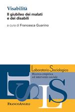 Visabilità. Il giubileo dei malati e dei disabili
